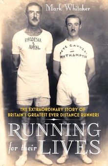 Бумажная книга «Running For Their Lives. The Extraordinary Story of Britain’s Greatest Ever Distance Runners», автор Марк Уитакер - фото №1 - миниатюра