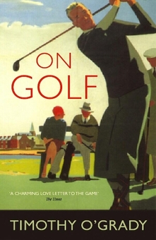 Бумажная книга «On Golf», автор Тимоти О'Грэйди - фото №1 - миниатюра