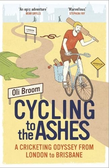 Бумажная книга «Cycling to the Ashes. A Cricketing Odyssey From London to Brisbane», автор Оли Брум - фото №1 - миниатюра