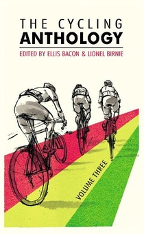 Бумажная книга «The Cycling Anthology. Volume Three», автор Лайонел Бирни - фото №1 - миниатюра