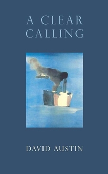 Бумажная книга «A Clear Calling», автор Дэвид Остин - фото №1 - миниатюра