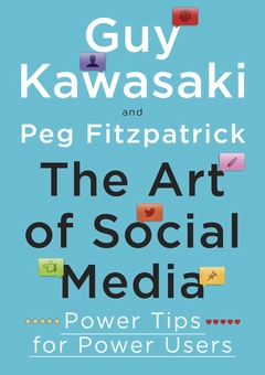 Паперова книга «The Art of Social Media: Power Tips for Power Users», автор Пег Кавасакі - фото №1 - мініатюра