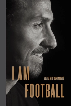 Бумажная книга «I Am Football», автор Златан Ибрагимович - фото №1 - миниатюра