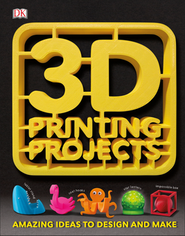 Бумажная книга «3D Printing Projects» - фото №1 - миниатюра