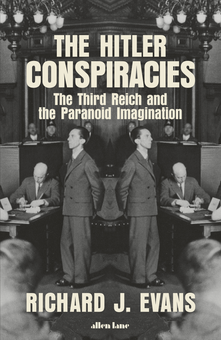 Паперова книга «The Hitler Conspiracies. The Third Reich and the Paranoid Imagination», автор Річард Дж. Еванс - фото №1 - мініатюра