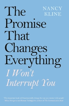 Бумажная книга «The Promise That Changes Everything: I Won’t Interrupt You», автор Нэнси Клайн - фото №1 - миниатюра