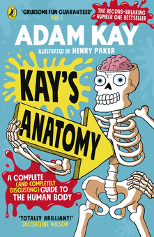 Бумажная книга «Kay’s Anatomy. A Complete (and Completely Disgusting) Guide to the Human Body», автор Адам Кей - фото №1 - миниатюра