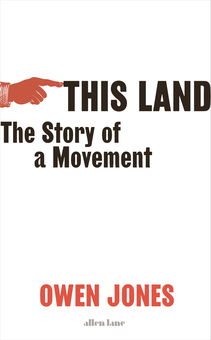 Паперова книга «This Land. The Struggle for the Left», автор Оуен Джонс - фото №1 - мініатюра