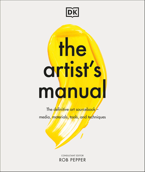 Бумажная книга «The Artist's Manual. The Definitive Art Sourcebook - Media, Materials, Tools, and Techniques», автор Роб Пеппер - фото №1 - миниатюра