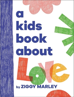 Бумажная книга «A Kids Book About Love», автор Зигги Марли - фото №1 - миниатюра