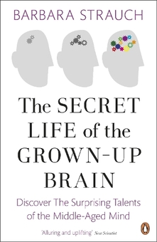 Паперова книга «The Secret Life of the Grown-Up Brain», автор Барбара Страук - фото №1 - мініатюра