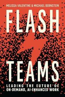 Бумажная книга «Flash Teams: Leading the Future of AI-Enhanced, On-Demand Work», авторов Мелисса Валентайн, Майкл Бернштейн - фото №1 - миниатюра