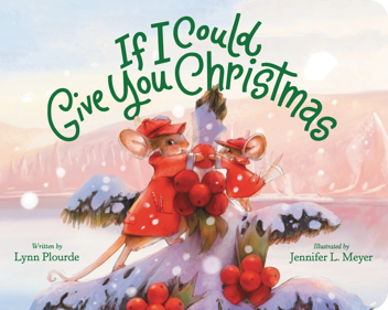 Паперова книга «If I Could Give You Christmas», автор Лінн Плурде - фото №1 - мініатюра