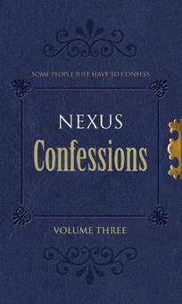 Бумажная книга «Nexus Confessions: Volume Three», автор Various - фото №1 - миниатюра