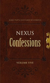 Бумажная книга «Nexus Confessions. Volume Five», автор Various - фото №1 - миниатюра