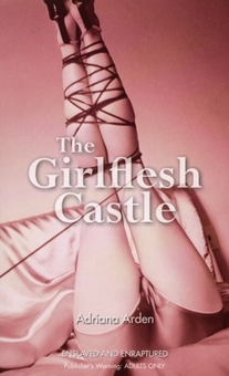 Бумажная книга «The Girlflesh Castle», автор Адриана Арден - фото №1 - миниатюра
