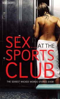 Бумажная книга «Wicked Words: Sex...At The Sports Club», автор Керри Шарп - фото №1 - миниатюра