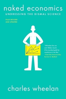 Книга «Naked Economics: Undressing the Dismal Science» – Чарльз
