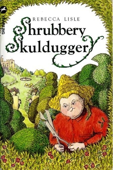 Паперова книга «Shrubbery Skulduggery», автор Ребекка Ліль - фото №1 - мініатюра