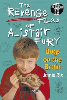 Бумажная книга « The Revenge Files of Alistair Fury: Bugs On The Brain», автор Джейми Рикс - фото №1 - миниатюра