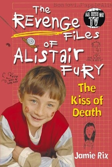 Бумажная книга «The Revenge Files of Alistair Fury: The Kiss of Death», автор Джейми Рикс - фото №1 - миниатюра