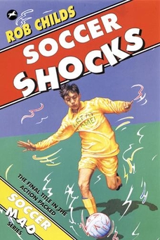 Паперова книга «Soccer Shocks», автор Роб Чайлдс - фото №1 - мініатюра
