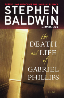 Бумажная книга «The Death and Life of Gabriel Phillips», авторов Марк Табб, Стивен Болдуин - фото №1 - миниатюра