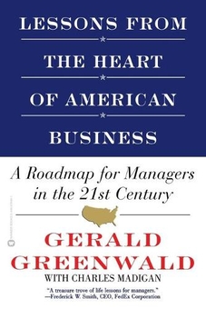 Паперова книга «Lessons from the Heart of American Business. A Roadmap for Managers in the 21st Century», авторів Джеральд Грінвальд, Чарльз Медіган - фото №1 - мініатюра
