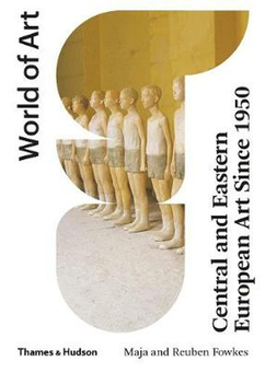 Паперова «Central and Eastern European Art Since 1950», автора Майя Фоукс– фото №1