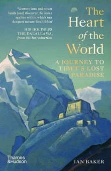 Бумажная книга «The Heart of the World. A Journey to Tibet’s Lost Paradise», автор Ян Бейкер - фото №1 - миниатюра