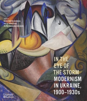 Бумажная книга «In the Eye of the Storm. Modernism in Ukraine, 1900-1930s» - фото №1 - миниатюра