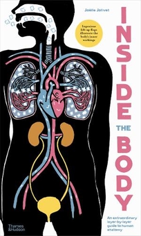 Паперова книга «Inside the Body. An extraordinary layer-by-layer guide to human anatomy», автор Жоель Жоліве - фото №1 - мініатюра
