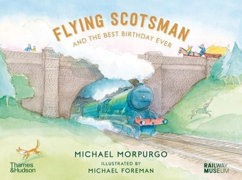 Бумажная книга «Flying Scotsman and the Best Birthday Ever», автор Майкл Морпурго - фото №1 - миниатюра