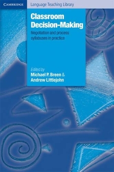 Бумажная книга «Classroom Decision Making: Negotiation and Process Syllabuses in Practice», авторов Майкл П. Брин, Эндрю Литтлджон - фото №1 - миниатюра