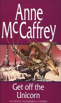 Бумажная книга «Get Off The Unicorn», автор Энн Маккефри - фото №1 - миниатюра