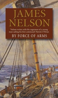 Бумажная книга «By Force Of Arms», автор Джеймс Л. Нельсон - фото №1 - миниатюра