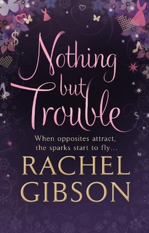 Бумажная книга «Nothing but Trouble», автор Рейчел Гибсон - фото №1 - миниатюра