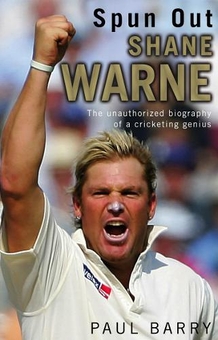 Бумажная книга «Spun Out: Shane Warne The Unauthorised Biography Of A Cricketing Genius», автор Пол Барри - фото №1 - миниатюра