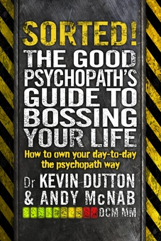 Паперова книга «Sorted! The Good Psychopath’s Guide to Bossing Your Life», автор Енді Макнаб - фото №1 - мініатюра