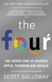 Паперова книга «The Four. The Hidden DNA of Amazon, Apple, Facebook and Google», автор Скотт Гелловей - фото №1 - мініатюра