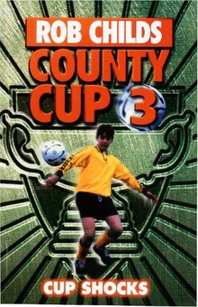 Бумажная книга «County Cup (3): Cup Shocks», автор Роб Чайлдс - фото №1 - миниатюра