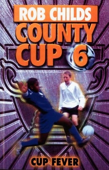 Бумажная книга «County Cup (6): Cup Fever», автор Роб Чайлдс - фото №1 - миниатюра