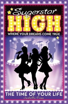 Бумажная книга «Superstar High: The Time of Your Life», автор Изабелла Касс - фото №1 - миниатюра