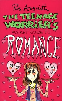 Бумажная книга «Teenage Worrier's Guide To Romance», автор Рос Асквит - фото №1 - миниатюра