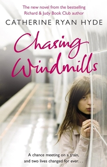 Паперова книга «Chasing Windmills», автор Кетрін Райан Хайд - фото №1 - мініатюра