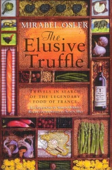 Бумажная книга «The Elusive Truffle. Travels In Search Of The Legendary Food Of France», автор Мирабель Ослер - фото №1 - миниатюра