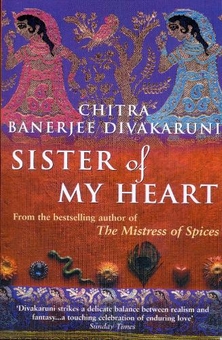 Бумажная книга «Sister Of My Heart», автор Читра Банерджи Дивакаруни - фото №1 - миниатюра