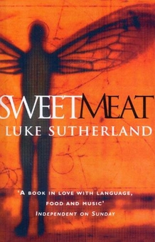 Бумажная книга «Sweetmeat», автор Люк Сазерленд - фото №1 - миниатюра