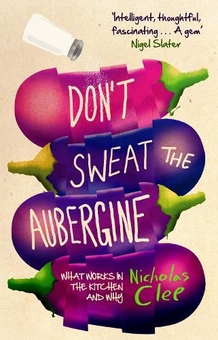Паперова книга «Don't Sweat the Aubergine», автор Ніколас Клі - фото №1 - мініатюра