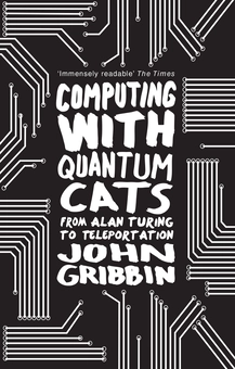 Паперова книга «Computing with Quantum Cats», автор Джон Гриббін - фото №1 - мініатюра